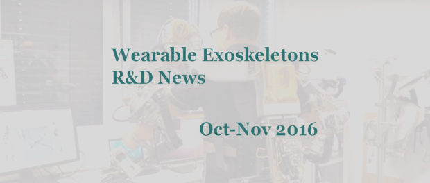 wearable-exoskeletons-industry-news-oct-nov-2016 Wearable Exoskeleton R&D News Oct-Nov 2016