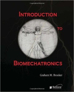 Introduction to Biomechatronics by Graham Brooker, 2012, Amazon.com