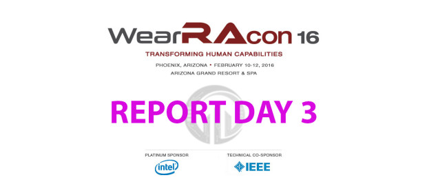 WearRAcon16 Report Day 3 WearRAcon16, Report Day 3, Phoenix Arizona, 2016