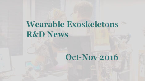 Wearable Exoskeleton R&D News Oct-Nov 2016