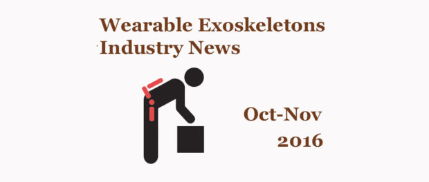 wearable-exoskeletons-industry-news-oct-nov-v2 Wearable Exoskeleton Industry News Oct-Nov 2016