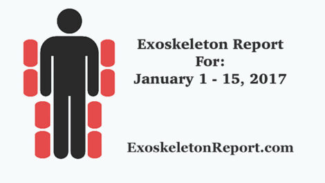 Exoskeleton Report News January 1st to 15th, 2017