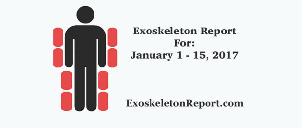 Exoskeleton Report News Jan 1 to 15 2017 Exoskeleton Report News January 1st to 15th, 2017