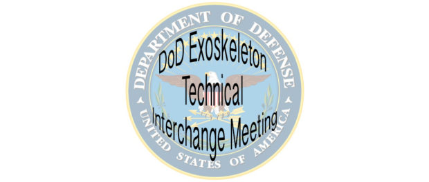 DoD Exoskeleton Technical Interchange Meeting DoD Exoskeleton Technical Interchange Meeting