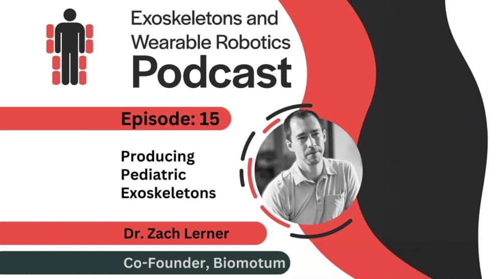 Dr Zach Lerner Biomotum on Pediatric Exoskeletons on Episode 15 Podcast