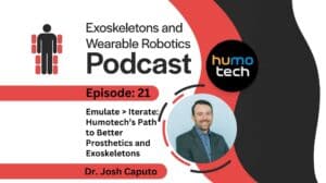 Episode 21 Emulate Iterate 0 Humotech’s Path to Better Prosthetics and Exoskeletons