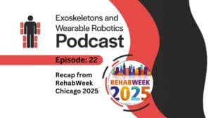 Podcat Episode 22 Recap from RehabWeek Chicago 2025