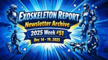 Exoskeleton Report Newsletter Archvie Week 51 2025 Dec 14-19