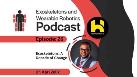 Episode 26 Title A decade of exoskeleton change podcast with Dr Karl Zelik