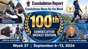 Exoskeleton Report 100th edition of the newsletter 2026 week 37 september 13